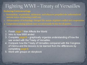 Fighting WWI Treaty of Versailles Enduring Understandings 1