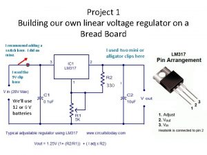Project 1 Building our own linear voltage regulator