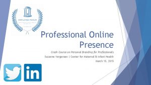 Professional Online Presence Crash Course on Personal Branding
