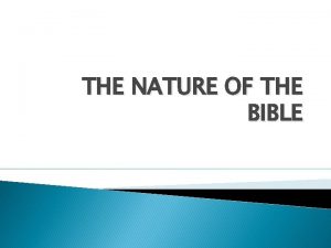 THE NATURE OF THE BIBLE DIVINE NATURE All