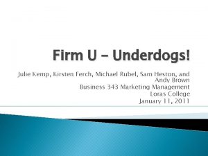 Firm U Underdogs Julie Kemp Kirsten Ferch Michael