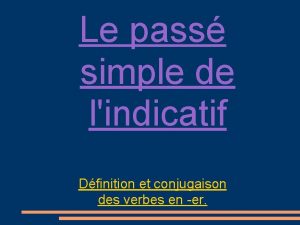 Le pass simple de lindicatif Dfinition et conjugaison