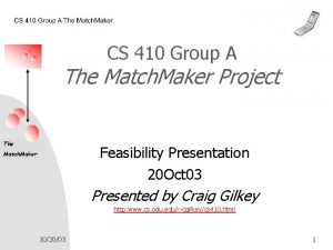 CS 410 Group A The Match Maker Project