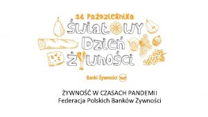 YWNO W CZASACH PANDEMII Federacja Polskich Bankw ywnoci