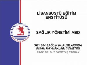 LSANSST ETM ENSTTS SALIK YNETM ABD SKY 604