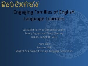 Engaging Families of English Language Learners East Coast