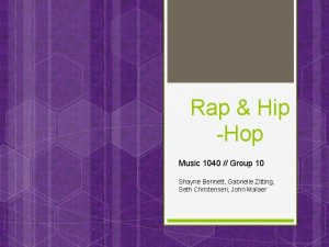 Rap Hip Hop Music 1040 Group 10 Shayne