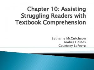 Chapter 10 Assisting Struggling Readers with Textbook Comprehension