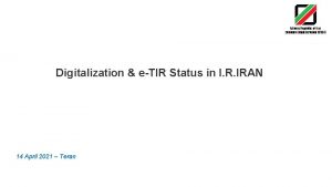 Digitalization eTIR Status in I R IRAN 14