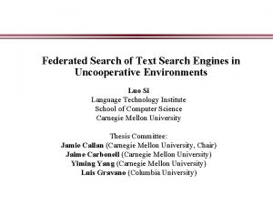 Federated Search of Text Search Engines in Uncooperative