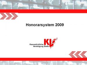 Honorarsystem 2009 Honorarsystem 2009 Genderte Ziffer 01435 Telefonische