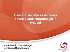 Elementi uspeha za uspeno obvladovanje informacijskih tveganj Nina