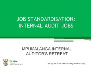 JOB STANDARDISATION INTERNAL AUDIT JOBS MPUMALANGA INTERNAL AUDITORS