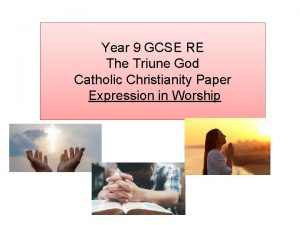 Year 9 GCSE RE The Triune God Catholic