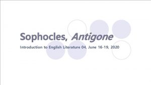 Sophocles Antigone Introduction to English Literature 04 June