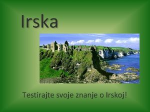 Irska Testirajte svoje znanje o Irskoj Pitanje br