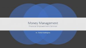 Money Management Financial Empowerment Seminar Dr Sheila Washington