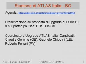 Riunione di ATLAS Italia BO Agenda https indico