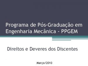 Programa de PsGraduao em Engenharia Mecnica PPGEM Direitos