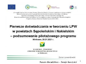 Pierwsze dowiadczania w tworzeniu LPW w powiatach Spoleskim