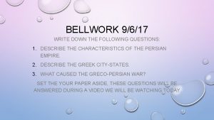 BELLWORK 9617 WRITE DOWN THE FOLLOWING QUESTIONS 1