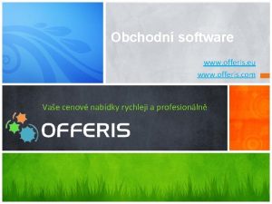 Obchodn software www offeris eu www offeris com