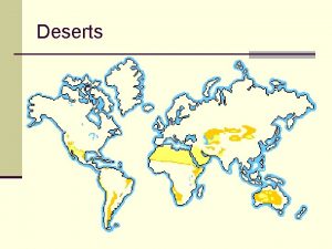 Deserts Hot Dry Desert n Most Hot and