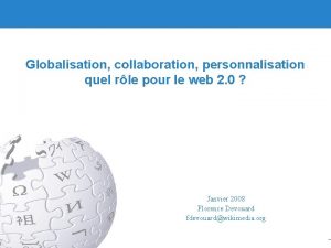 Globalisation collaboration personnalisation quel rle pour le web