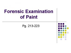 Forensic Examination of Paint Pg 213 223 Paint