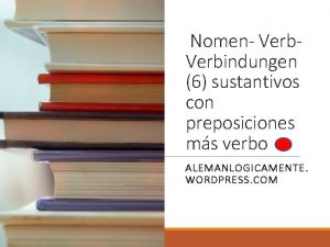 Nomen Verbindungen 6 sustantivos con preposiciones ms verbo