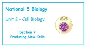 National 5 Biology Unit 2 Cell Biology Section