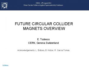 CERN 12 th August 2014 Future Circular Collider