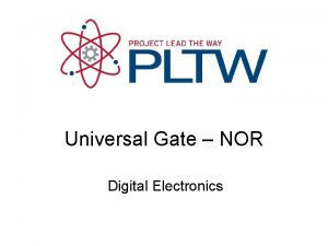 Universal Gate NOR Digital Electronics Universal Gate NOR