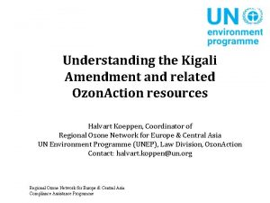 Understanding the Kigali Amendment and related Ozon Action
