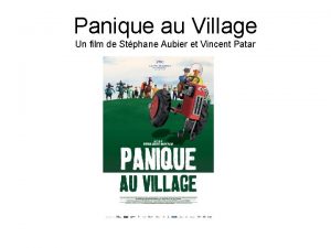 Panique au Village Un film de Stphane Aubier