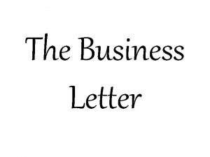 The Business Letter Business Letter Formats Block Style