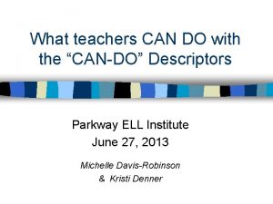 What teachers CAN DO with the CANDO Descriptors