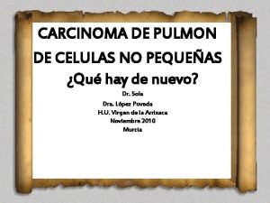 CARCINOMA DE PULMON DE CELULAS NO PEQUEAS Qu