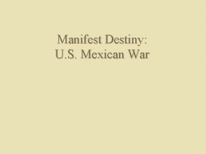 Manifest Destiny U S Mexican War Manifest Destiny