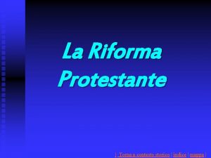 La Riforma Protestante Torna a contesto storico indice