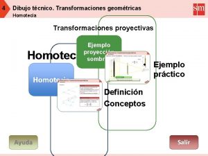 4 Dibujo tcnico Transformaciones geomtricas Homotecia Transformaciones proyectivas