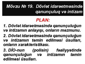 Mvzu 19 Dvlt idaretmsind qanunuluq v intizam PLAN