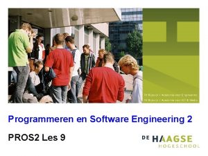 Programmeren en Software Engineering 2 PROS 2 Les
