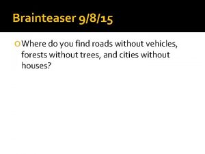 Brainteaser 9815 Where do you find roads without