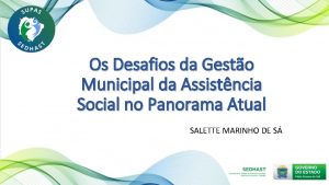 Os Desafios da Gesto Municipal da Assistncia Social