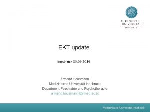 EKT update Innsbruck 30 06 2016 Armand Hausmann