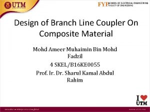 FYPSCHOOL OF ELECTRICAL ENGINEERING FACULTY OF ENGINEERING Design