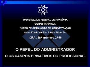 UNIVERSIDADE FEDERAL DE RONDNIA CAMPUS DE CACOAL CURSO