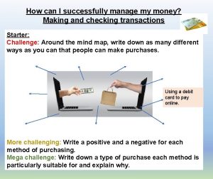 How can I successfully manage my money Making