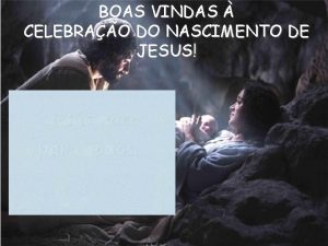 BOAS VINDAS CELEBRAO DO NASCIMENTO DE JESUS Lucas